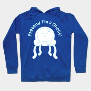 Pretend I'm a Ghost! Blue! Hoodie